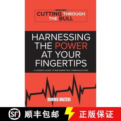【2-3周达】Harnessing the Power at Your Fingertips: A Leader's Guide to B2B Marketing Communications [9781838348809]