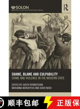 【3-4周达】Shame, Blame, and Culpability: Crime and violence in the modern state [9780415537223]