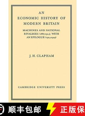 【3-4周达】An Economic History of Modern Britain: Volume 3: Machines and National Rivalries (1887 191... [9780521101080]