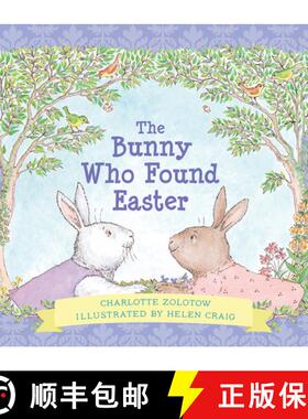 【3-4周达】The Bunny Who Found Easter Gift Edition: An Easter And Springtime Book For Kids [9781328694676]