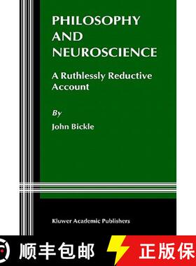 【3-4周达】Philosophy and Neuroscience : A Ruthlessly Reductive Account [9781402073946]