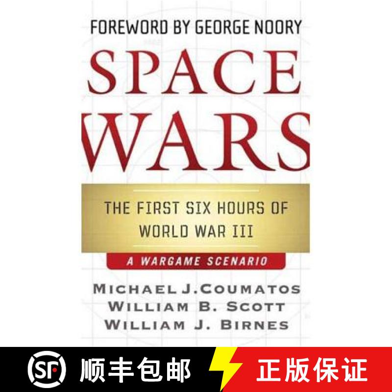 【3-4周达】Space Wars: The First Six Hours of World War III, a War Game Scenario [9780765313829]