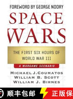 【3-4周达】Space Wars: The First Six Hours of World War III, a War Game Scenario [9780765313829]