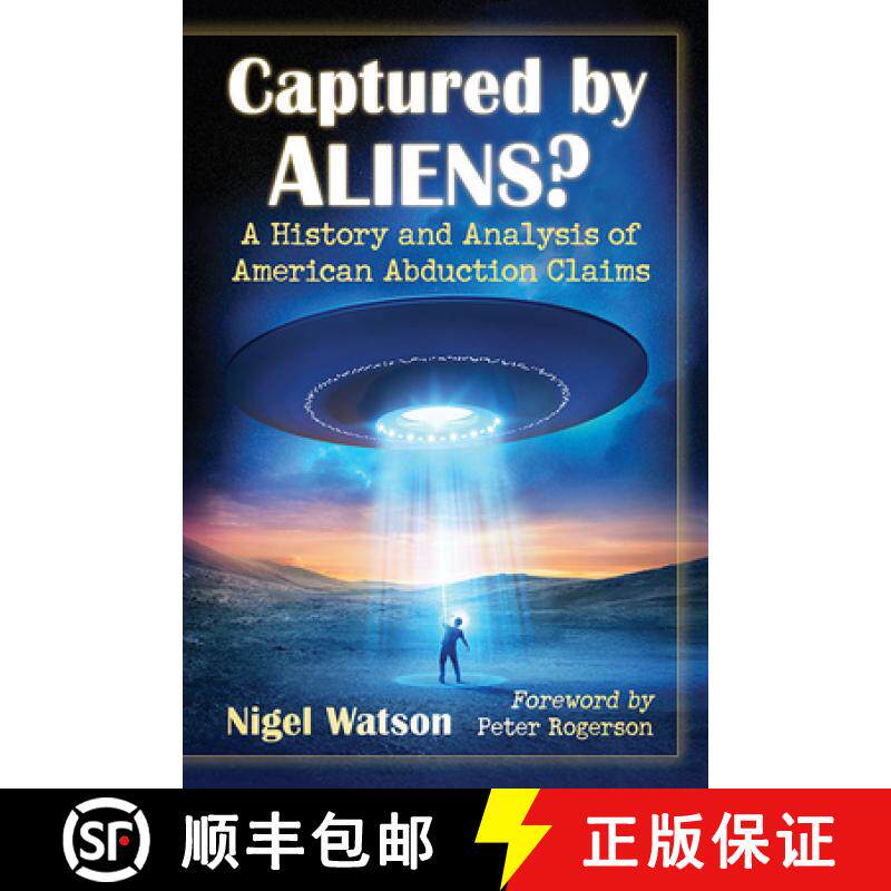 【3-4周达】Captured by Aliens? : A History and Analysis of American Abduction Claims [9781476681412]