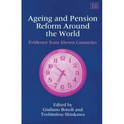 【4周达】Ageing and Pension Reform Around the World [9781843767718]