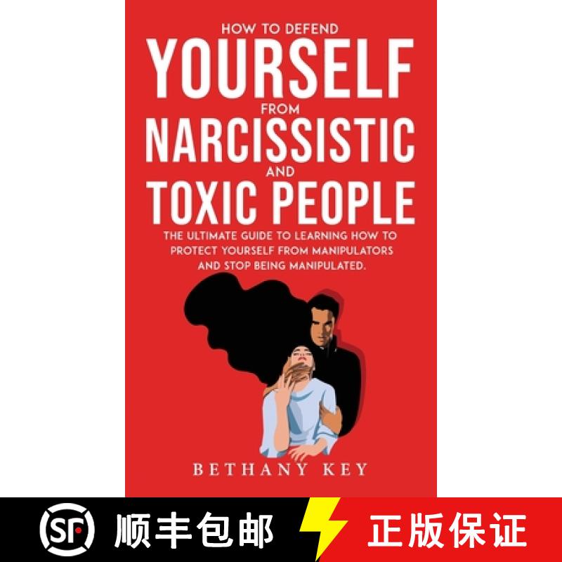 【3-4周达】How to Defend Yourself from Narcissistic and Toxic People: The ultimate guide to learning ... [9781914102974]