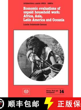 【3-4周达】Economic evaluations of unpaid household work: Africa, Asia, Latin America and Oceania (Wo... [9789221058274]