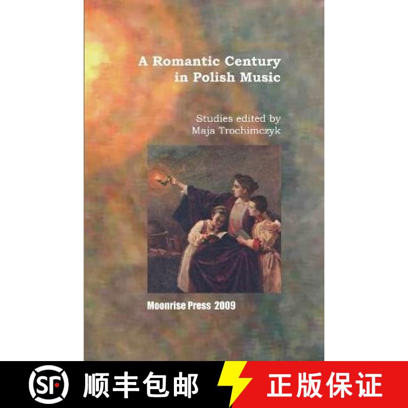 【2-3周达】A Romantic Century in Polish Music [9780981969336]