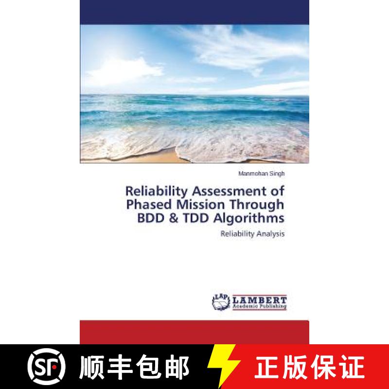 预订 Reliability Assessment of Phased Mission Through BDD & TDD Algorithms [9783659712654]