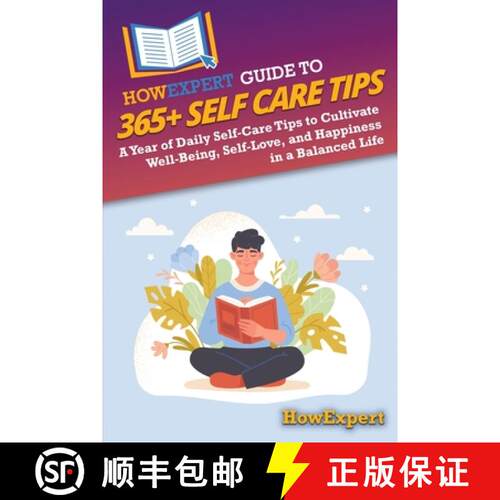 【3-4周达】HowExpert Guide to 365+ Self Care Tips: A Year of Daily Self-Care Tips to Cultivate Well-B... [9798895731840]