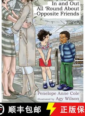 预订 In and Out, All 'Round About - Opposite Friends [9780692617502]