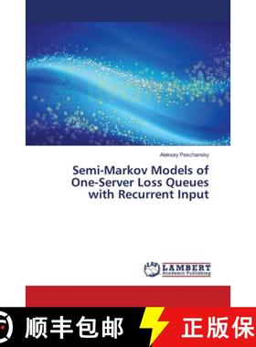 预订 Semi-Markov Models of One-Server Loss Queues with Recurrent Input [9783659368042]