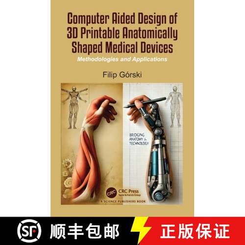 【3-4周达】精装 Computer Aided Design of 3D Printable Anatomically Shaped Medical Devices: Methodolog... [9781032479200]