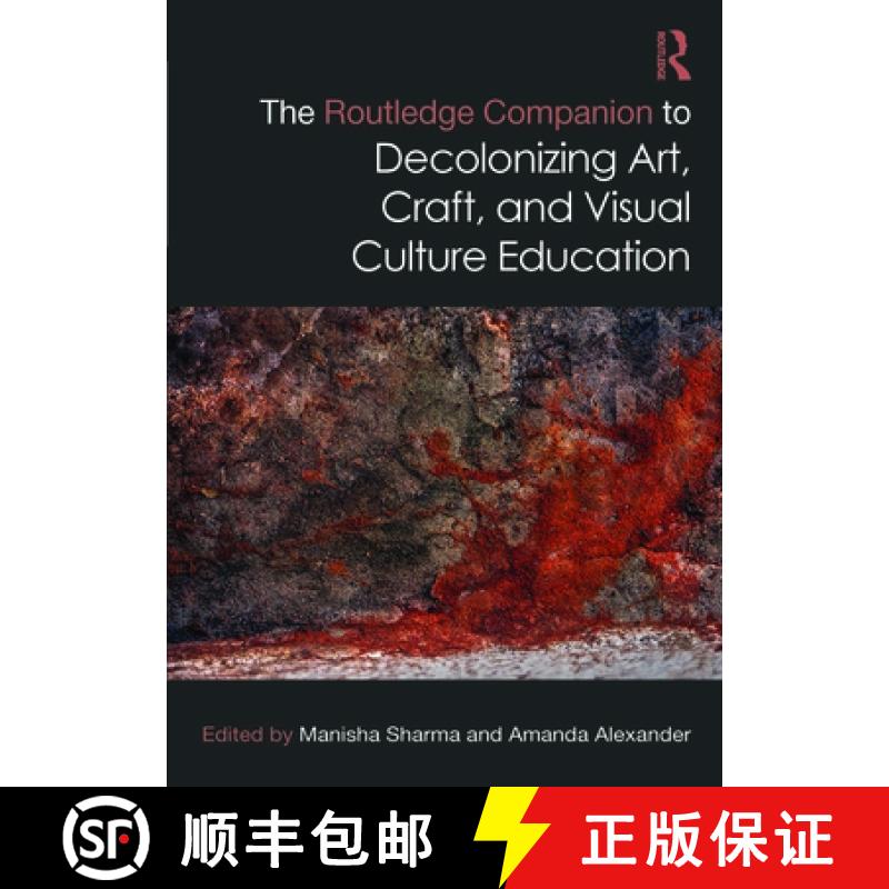 【3-4周达】The Routledge Companion to Decolonizing Art, Craft, and Visual Culture Education [9781032040998]
