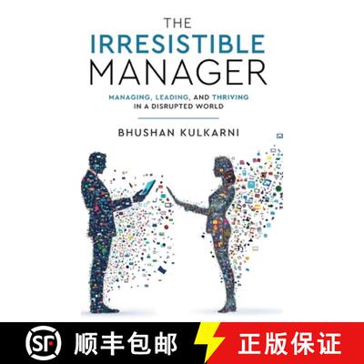 【3-4周达】The Irresistible Manager - Managing, Leading and Thriving in a Disrupted World [9789349883109]