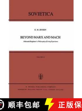 【3-4周达】Beyond Marx and Mach: Aleksandr Bogdanov’s Philosophy of Living Experience [9789027709288]