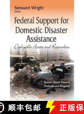【3-4周达】Federal Support for Domestic Disaster Assistance: Deployable Assets and Responders [9781633218901]