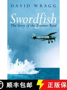 【3-4周达】Swordfish: The Story of the Taranto Raid [9780304366828]
