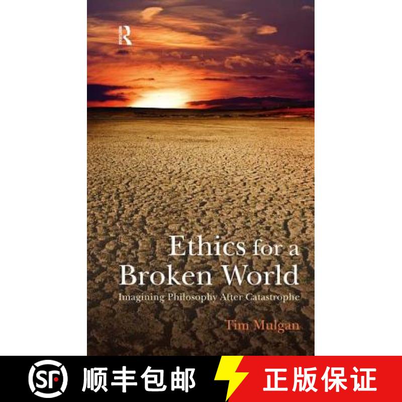 【3-4周达】Ethics for a Broken World: Imagining Philosophy After Catastrophe [9781844654871]