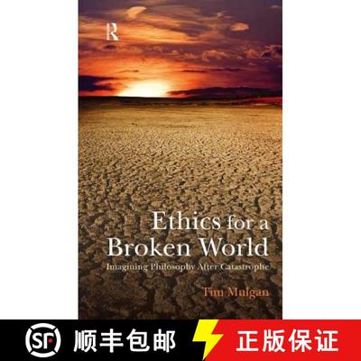 【3-4周达】Ethics for a Broken World: Imagining Philosophy After Catastrophe [9781844654871]