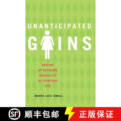 【3-4周达】Unanticipated Gains: Origins of Network Inequality in Everyday Life [9780199764099]