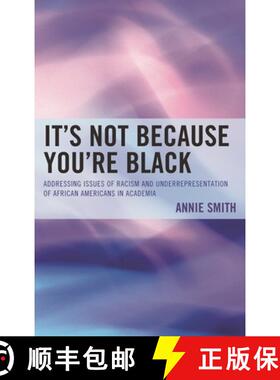 【3-4周达】It's Not Because You're Black : Addressing Issues of Racism and Underrepresentation of Afr... [9780761861157]