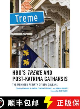 【3-4周达】HBO's Treme and Post-Katrina Catharsis : The Mediated Rebirth of New Orleans [9781498545624]