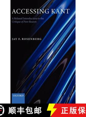 【3-4周达】Accessing Kant: A Relaxed Introduction to the Critique of Pure Reason [9780199275816]