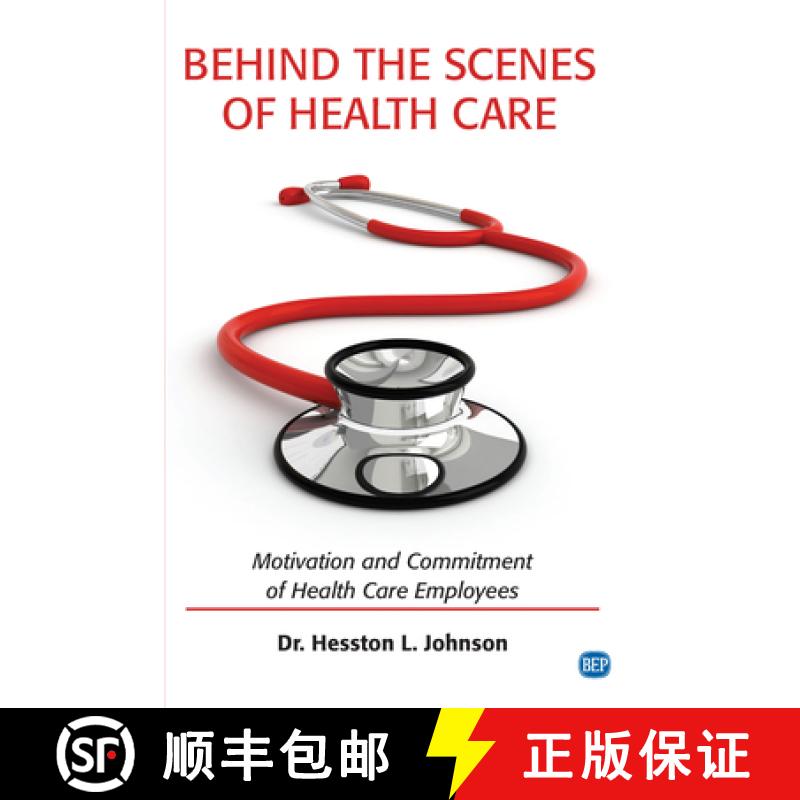 【3-4周达】Behind the Scenes of Health Care: Motivation and Commitment of Health Care Employees [9781951527389]
