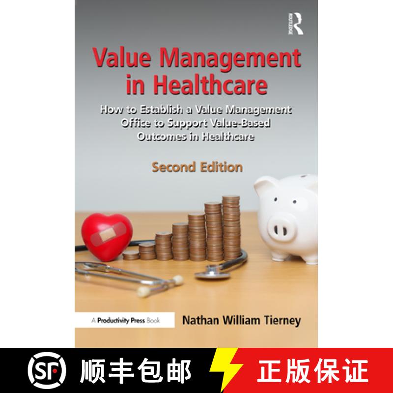 【3-4周达】Value Management in Healthcare: How to Establish a Value Management Office to Support Valu... [9781032797304]