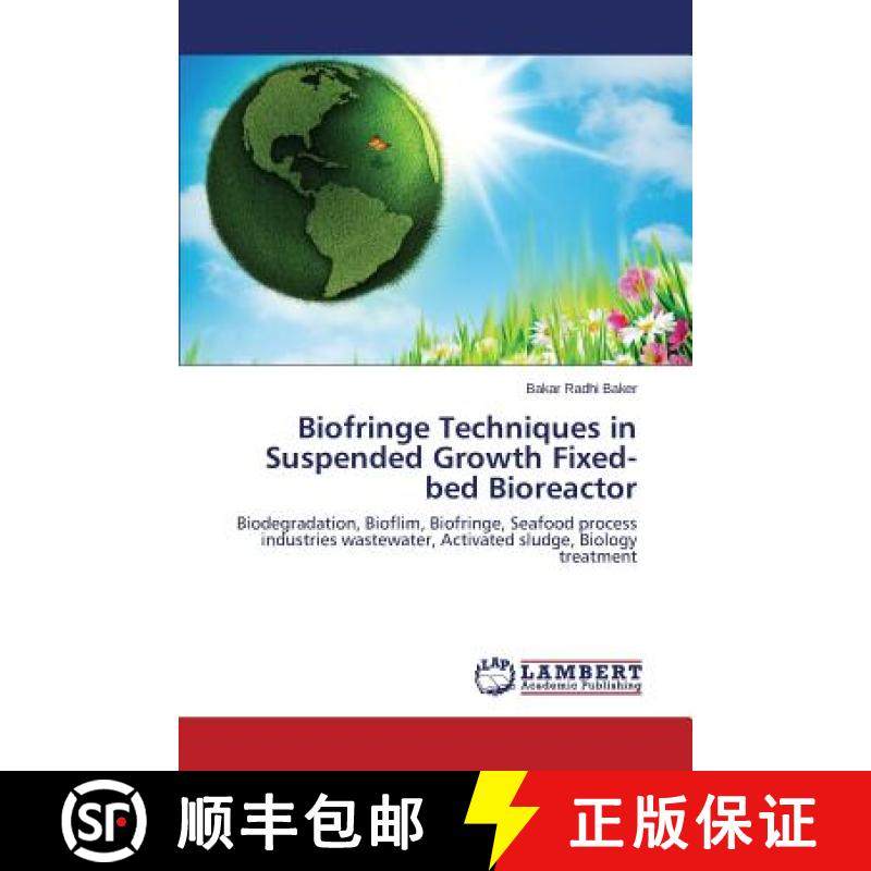 预订 Biofringe Techniques in Suspended Growth Fixed-bed Bioreactor [9783659765506]