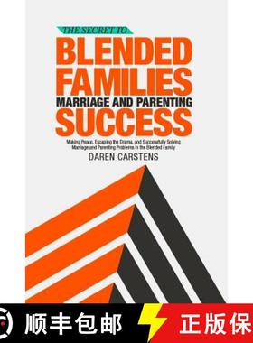 预订 The Secret to Blended Families Marriage and Parenting Success: Making Peace, Escaping the Drama,... [9780989371605]