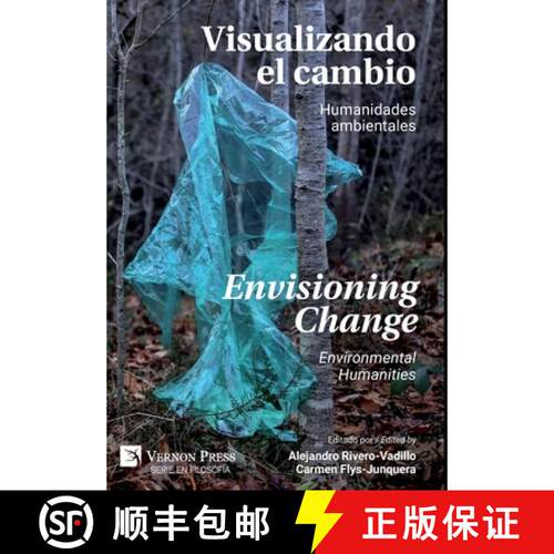 【3-4周达】精装 Visualizando el Cambio: Humanidades Ambientales / Envisioning Change: Environmental H... [9781648890376]