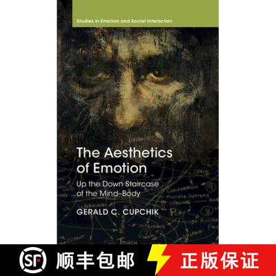 预订 精装 Aesthetics of Emotion: Up the Down Staircase of the Mind-Body - The Aesthetics of Emotion: ... [9781107024458]