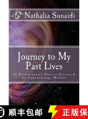 预订 Journey to My Past Lives: 12 Reincarnation Stories Retrieved by Hypnotherapy Method [9789791981125]
