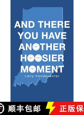 【3-4周达】And There You Have Another Hoosier Moment [9781489710598]
