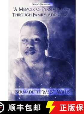 【3-4周达】Debra's Daughter: A Memoir of Perseverance Through Family Addiction [9781949433005]