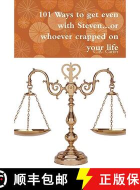 【3-4周达】101 Ways to get even with Steven...or whoever crapped on your life [9780557046126]
