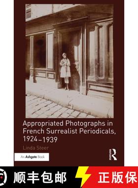 【3-4周达】Appropriated Photographs in French Surrealist Periodicals, 1924-1939 [9781032097770]
