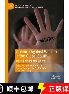 【3-4周达】Violence Against Women in the Global South: Reporting in the #MeToo era [9783031309137]