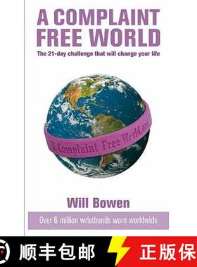 【3-4周达】A Complaint Free World : The 21-day challenge that will change your life [9780753513460]