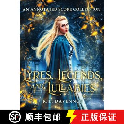 【3-4周达】Lyres, Legends, and Lullabies: An Annotated Score Collection [9781735131504]