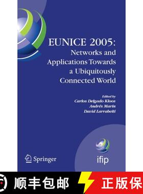 【3-4周达】EUNICE 2005: Networks and Applications Towards a Ubiquitously Connected World: IFIP Intern... [9780387308159]