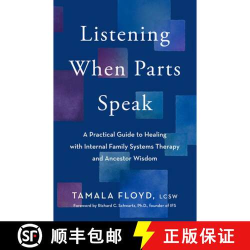 【3-4周达】Listening When Parts Speak: A Practical Guide to Healing with Internal Family Systems Ther... [9781401975654]