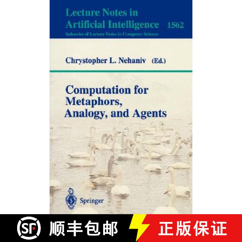 【3-4周达】Computation for Metaphors, Analogy, and Agents [9783540659594]