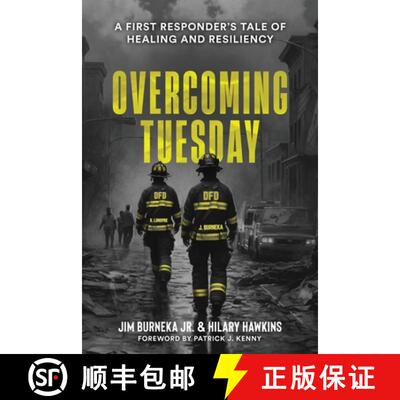 【3-4周达】Overcoming Tuesday: A First Responder's Tale of Healing And Resiliency [9798330202683]