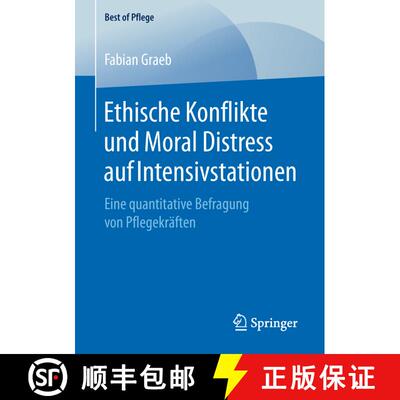【3-4周达】Ethische Konflikte und Moral Distress auf Intensivstationen : Eine quantitative Befragung ... [9783658235963]
