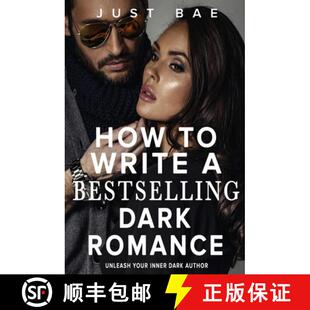 【3-4周达】How to Write a Bestselling Dark Romance: Unleash Your Inner Dark Author [9798349341700]