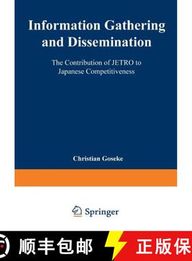 【3-4周达】Information Gathering and Dissemination : The Contribution of JETRO to Japanese Competitiv... [9783824464555]