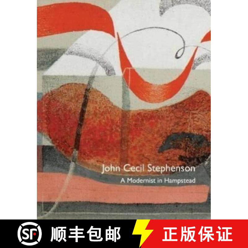 【3-4周达】John Cecil Stephenson: A Modernist in Hampstead [9781999314569]
